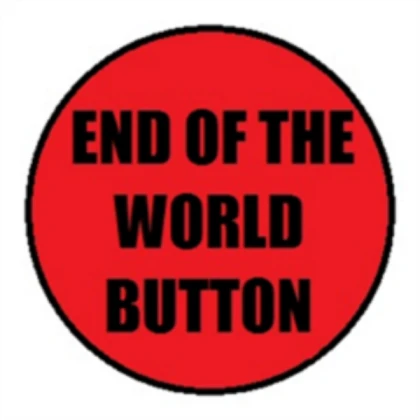 end of the world button 