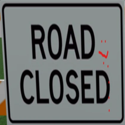 Road Closed!